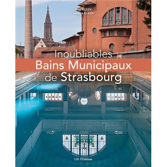 Inoubliables Bains Municipaux de Strasbourg