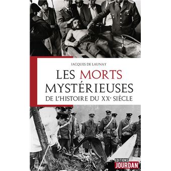 Les morts mystérieuses de l'Histoire du XXe siècle