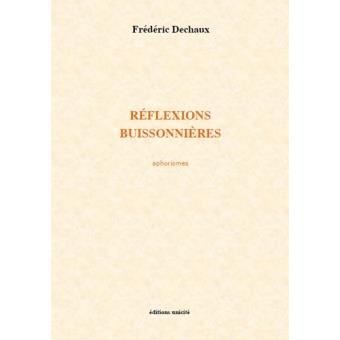 Reflexions Buissonnieres Aphorismes Broche Frederic Dechaux Achat Livre Fnac