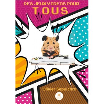 Des jeux vidéos pour tous