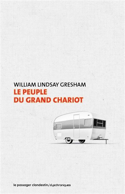 Le peuple du grand chariot - William Lindsay Gresham - broché