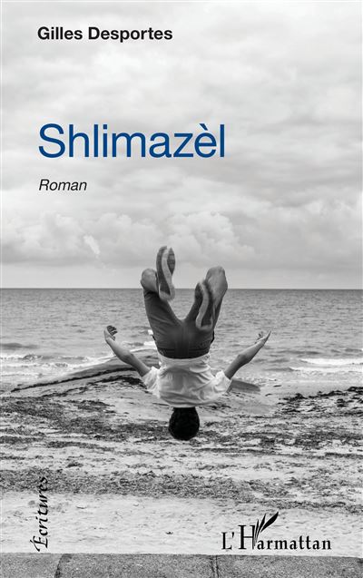 Shlimazèl - Gilles Desportes - broché