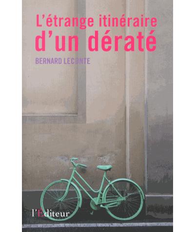 L'étrange itinéraire d'un dératé