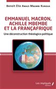 Emmanuel Macron, Achille Mbembe et la Françafrique