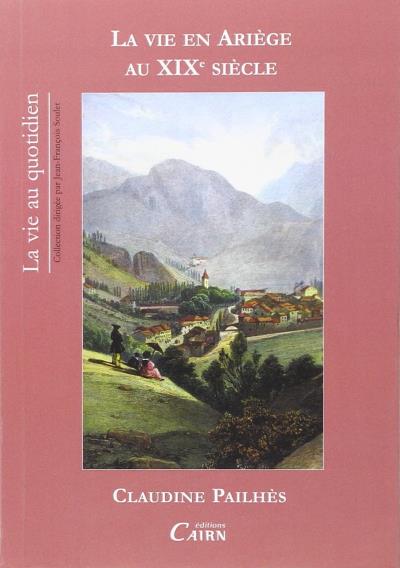 La vie en Ariège au XIXème siècle