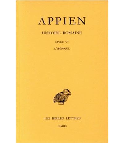 Histoire romaine. Tome II, Livre VI : L'Ibérique -  Appien - broché