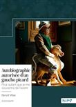 Autobiographie autorisée d'un gaucho picard
