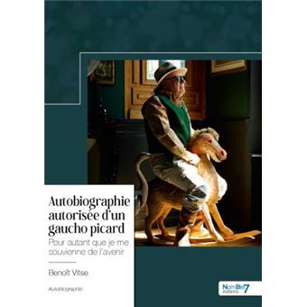 Autobiographie autorisée d'un gaucho picard