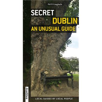 Secret Dublin An unusual guide