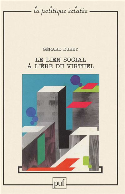 Le lien social à l'ère du virtuel - Gérard Dubey - broché