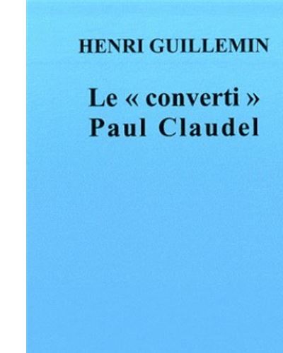 Le converti Paul Claudel