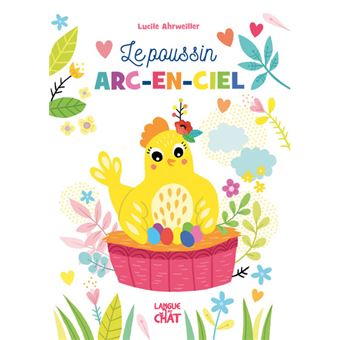 Histoires au fil des saisons - Le poussin arc-en-ciel
