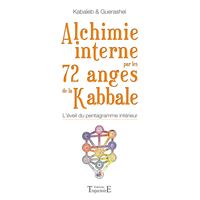 Alchimie interne par les 72 anges de la kabbale