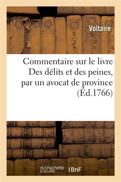 Commentaire sur le livre des delits et des peines, par un av