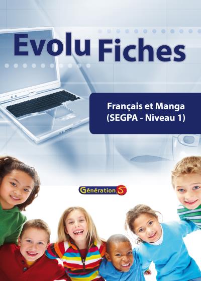 Evolu Fiches : Français et Manga, SEGPA niveau 1