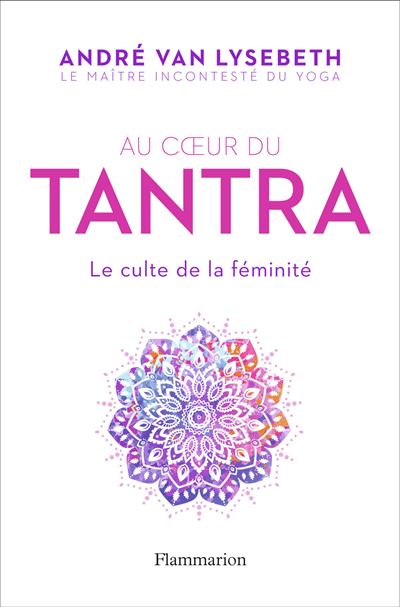 Au coeur du Tantra - André Van Lysebeth - broché