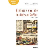 Une histoire sociale des idées au Québec T.2 (1896-1929)