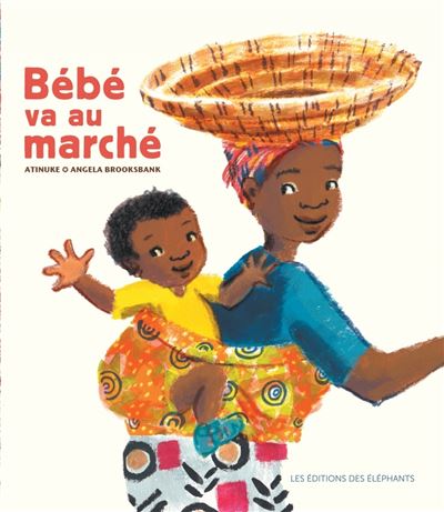 Bébé va au marché -  Atinuke - cartonné