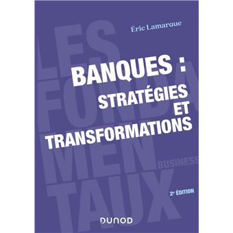Banques : stratégies et transformations