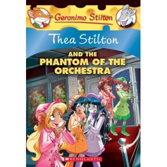 THEA STILTON AND THE PHANTOM OF THE