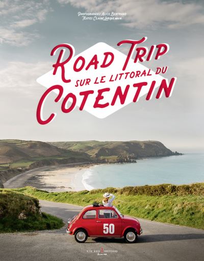 Road trip sur le littoral du Cotentin - Alice Bertrand - relié