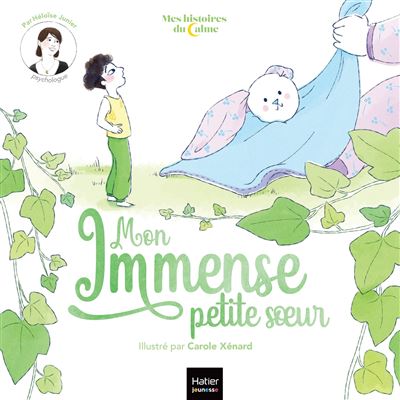 Mes histoires du calme - Mon immense petite soeur - Héloïse Junier - cartonné