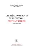 Les métamorphoses des relations Etat/Entreprise