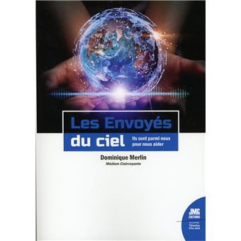 Les envoyés du ciel - Ils sont parmi nous pour nous aider
