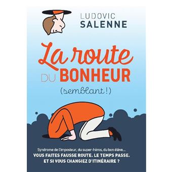 La route du bonheur semblant
