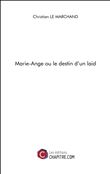 Marie-Ange ou le destin d'un laid