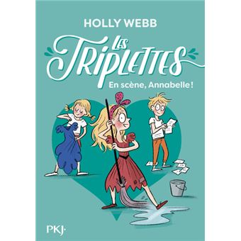 Les triplettes - tome 5 En scène, Annabelle !