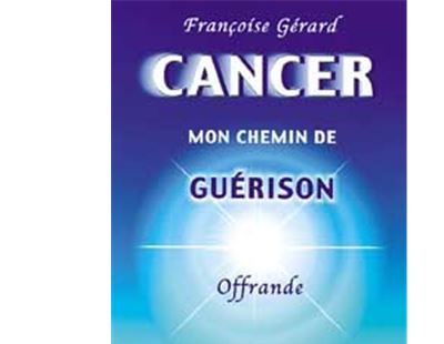 Cancer, mon chemin de la guérison