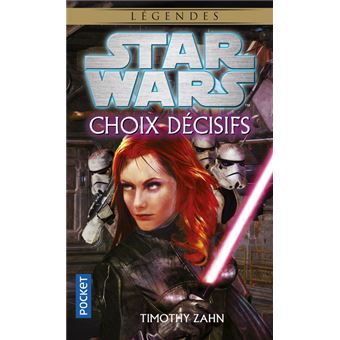 Star Wars Tome 116 Star Wars Numero 116 Choix Decisifs Timothy Zahn Poche Achat Livre Ou Ebook Fnac