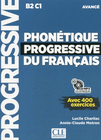 Phonétique progressive du français, Niveau B2 C1 Avancé