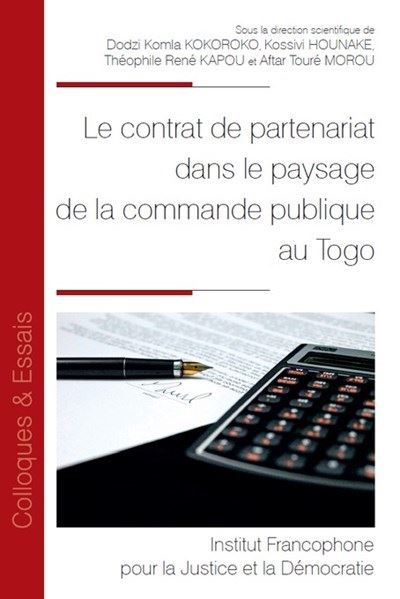 Le contrat de partenariat dans le paysage de la commande publique au Togo - Dodzi Komla Kokoroko - broché