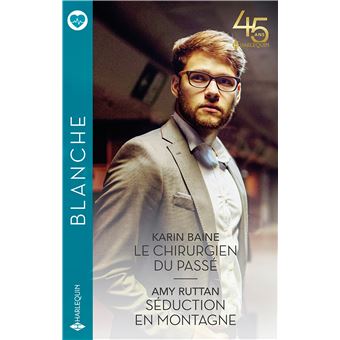 Le chirurgien du passé - Séduction en montagne