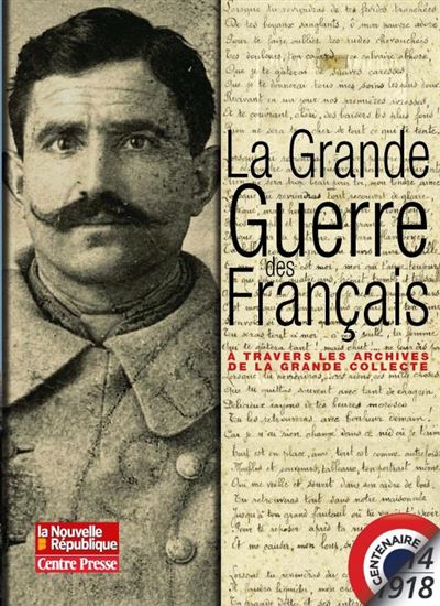 La grande guerre desfranþais centenaire 1914-1918