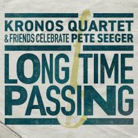 Celebrate Pete Seeger Long Time Passing