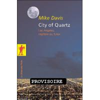 City of quartz Los Angeles capitale du futur