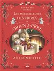 Les merveilleuses histoires de Grand-Père au coin du feu, tome 4