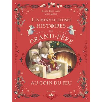 Les merveilleuses histoires de Grand-Père au coin du feu, tome 4