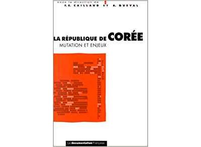 La République de Corée - François Caillaud - (donnée non spécifiée)