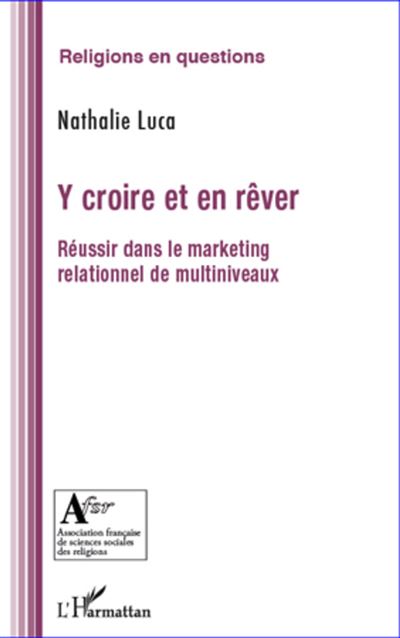 Y croire et en rêver - Nathalie Luca - broché