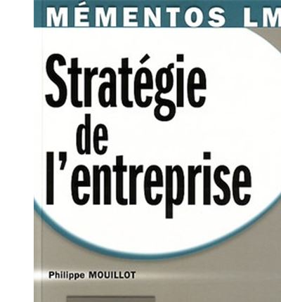 Mémentos lmd - stratégie de l'entreprise -  Mouillot p. - broché