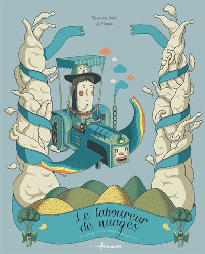 Le Laboureur de nuages et autres petits métiers imaginaires - Séverine Vidal - relié