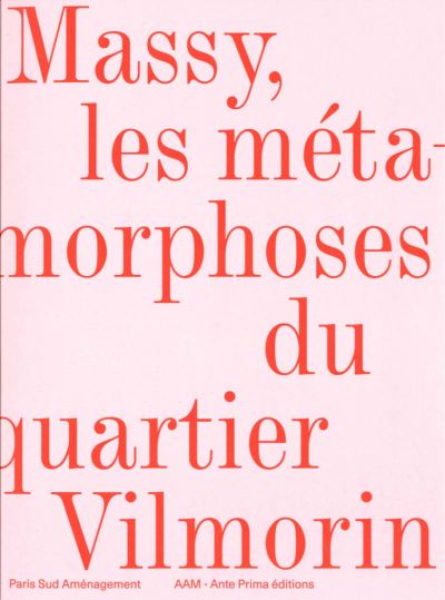 Massy, Les métamorphoses du quartier Vilmorin