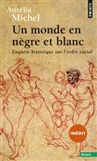 Un monde en nègre et blanc