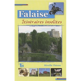 Falaise itineraires insolites