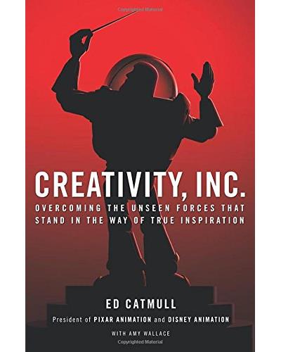 Creativity, inc. - Ed Catmull - Poche