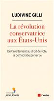 La révolution conservatrice aux Etats-Unis - De l'avortement